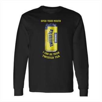 Twisted Tea Open Your Mouth Long Sleeve T-Shirt | Favorety