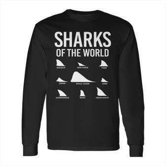 Types Of Shark Sharks Of The World Lovers Shark Fin Long Sleeve T-Shirt | Favorety UK