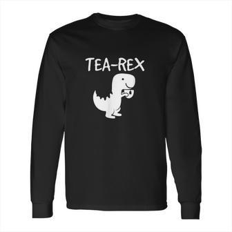 Tyrannosaurus Rex Tea Dino Man Woman Party Funny Design Long Sleeve T-Shirt | Favorety AU