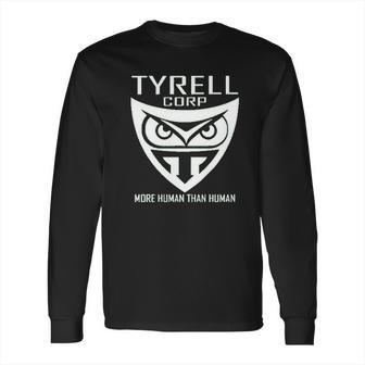 Tyrell Corporation More Human Than Human Long Sleeve T-Shirt | Favorety