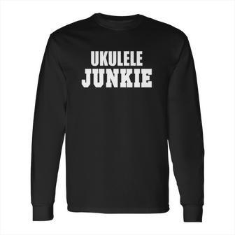 Ukulele Junkie Long Sleeve T-Shirt | Favorety UK