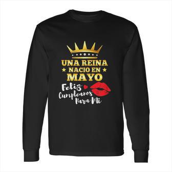 Una Reina Nacio En Mayo Long Sleeve T-Shirt | Favorety DE