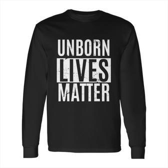 Unborn Lives Matter Antiabortion Prolife Fetus Tshirt Long Sleeve T-Shirt | Favorety DE