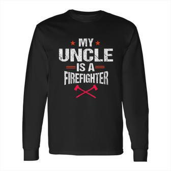 My Uncle Is A Firefighter Vintage Thin Red Line Nephew Gift Long Sleeve T-Shirt | Favorety AU