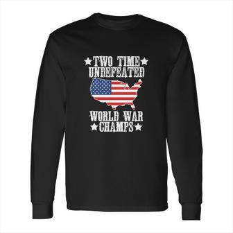 Undefeated Two 2 Time World War Champs Champions Long Sleeve T-Shirt | Favorety AU