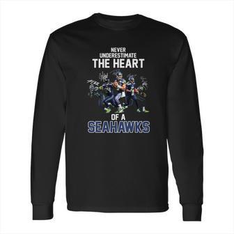 Never Underestimate The Heart Of A Seattle Seahawk Signatures Shirt Long Sleeve T-Shirt | Favorety CA