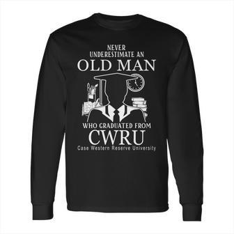 Never Underestimate An Old Man Case Western Reserve University Long Sleeve T-Shirt | Favorety UK