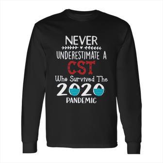 Never Underestimate Who Survived The Pandemic Cst Long Sleeve T-Shirt | Favorety AU