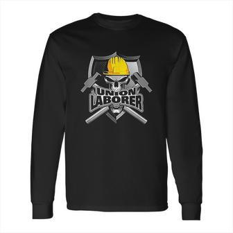 Union Laborer Construction Skull And Sledge Hammers Long Sleeve T-Shirt | Favorety