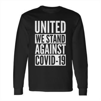 United We Stand Against Covid-19 Long Sleeve T-Shirt | Favorety AU