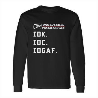 United States Postal Service Idk Idc Idgaf Shirt Long Sleeve T-Shirt | Favorety AU