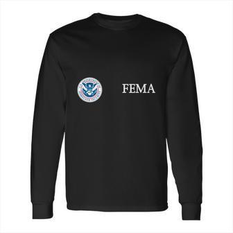 Us Homeland Security Fema Long Sleeve T-Shirt | Favorety CA