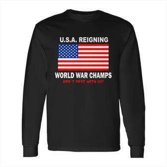 USA Reigning World War Champs Long Sleeve T-Shirt | Favorety UK