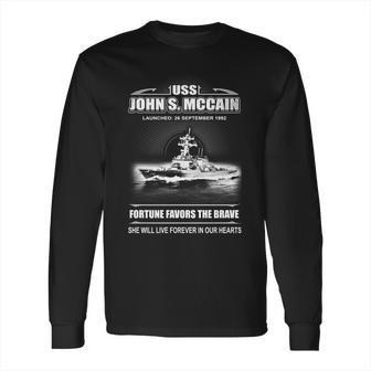 Uss John S Mccain Fortune Favors The Brave She Will Live Forever Our Hearts Long Sleeve T-Shirt | Favorety