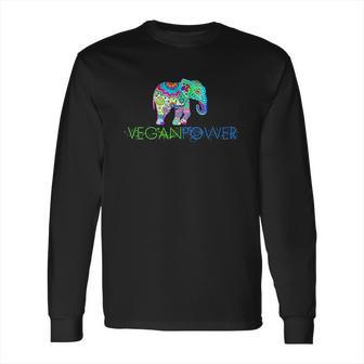 Vegan Power Vegan Vegan Activism Vegan Long Sleeve T-Shirt | Favorety UK