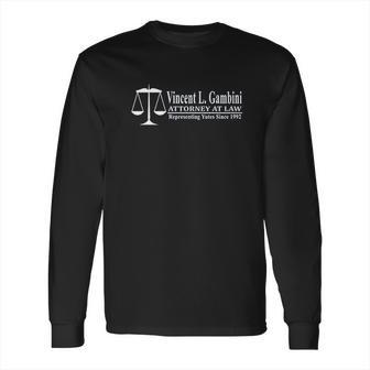 Vincent Gambini Attorney At Law - Lawyer Gifts Long Sleeve T-Shirt | Favorety CA