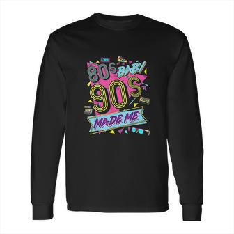 Vintage 1980S 80S Baby 1990S 90S Made Me Retro Nostalgia Long Sleeve T-Shirt | Favorety UK