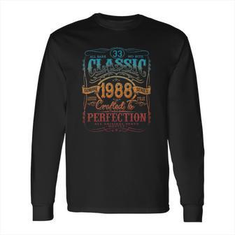 Vintage 1988 Limited Edition Gift 33 Years Old 33Rd Birthday Long Sleeve T-Shirt | Favorety UK