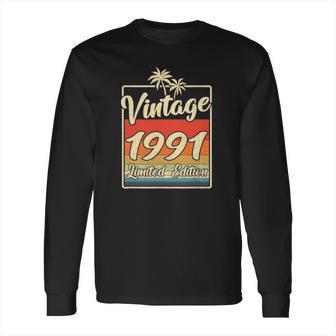 Vintage 1991 31St Birthday Limited Edition 31 Years Old Long Sleeve T-Shirt | Favorety CA