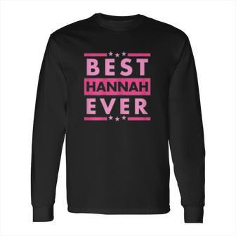 Vintage Best Hannah Ever Worlds Greatest Hannah Long Sleeve T-Shirt | Favorety UK