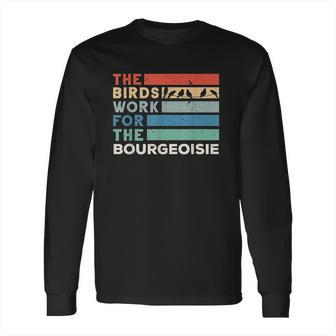 Vintage The Birds Work For The Bourgeoisie Conspiracy Theory Long Sleeve T-Shirt | Favorety DE