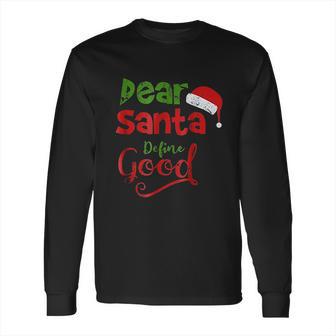 Vintage Dear Santa Define Good Long Sleeve T-Shirt | Favorety AU