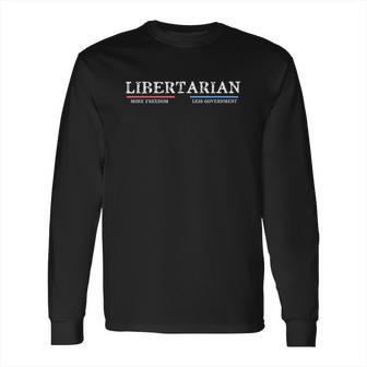 Vintage Distressed Libertarian More Freedom Long Sleeve T-Shirt | Favorety