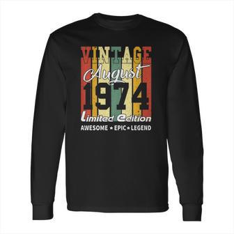 Vintage Limited Edition Birthday Decoration August 1974 Ver2 Long Sleeve T-Shirt | Favorety UK