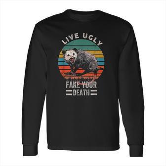 Vintage Live Ugly Fake Your Death Opossum Funny Long Sleeve T-Shirt | Favorety UK