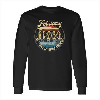 Vintage Retro February 1988 33Rd Birthday Gift 33 Years Old Long Sleeve T-Shirt | Favorety CA