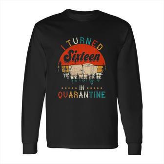 Vintage I Turned Sixteen 16Th Birthday Celebration In Social Distancing Long Sleeve T-Shirt | Favorety CA