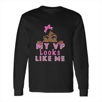 My Vp Looks Like Me Girls Kids Youth Toddlers Inauguration Long Sleeve T-Shirt | Favorety