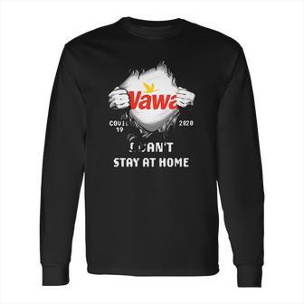 Wawa House Inside Me Covid-19 2020 I Can’T Stay At Home Shirtc Long Sleeve T-Shirt | Favorety