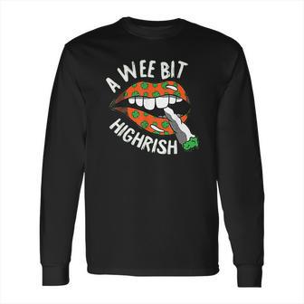 A Wee Bit Irish St Patricks Day Funny Thc Stoner Gifts Long Sleeve T-Shirt | Favorety UK