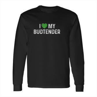 Weed Stoner I Love Heart My Budtender Cannabis Dispensary Long Sleeve T-Shirt | Favorety