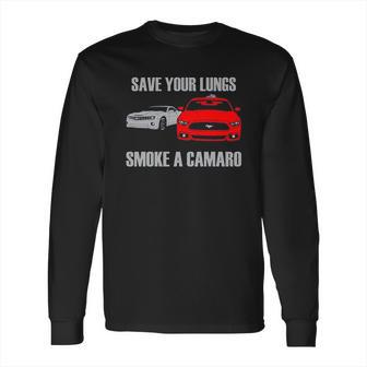 Wheel Spin Addict Mens Save Your Lungs Smoke A Camaro Long Sleeve T-Shirt | Favorety