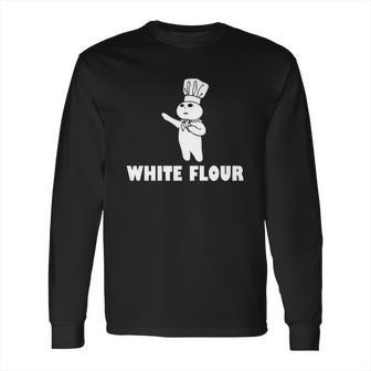 White Flour White Power Spoof T-Shirt Long Sleeve T-Shirt | Favorety AU