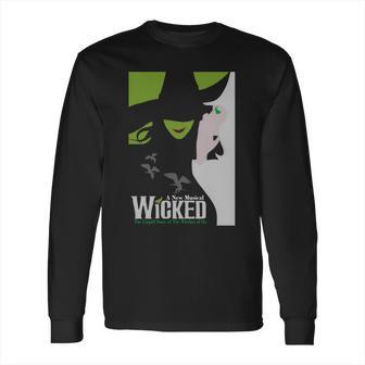 Wicked Broadway Musical About Wizard Of Oz Long Sleeve T-Shirt | Favorety AU