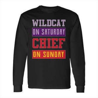 Wildcat On Saturday Chief On Sunday Long Sleeve T-Shirt | Favorety