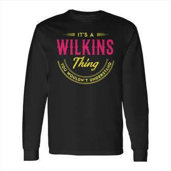 Wilkins Shirt Personalized Name Gifts T Shirt Name Print T Shirts Shirts With Name Wilkins Long Sleeve T-Shirt | Favorety DE