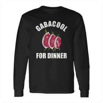 I Will Have The Gabagool For Dinner Long Sleeve T-Shirt | Favorety CA