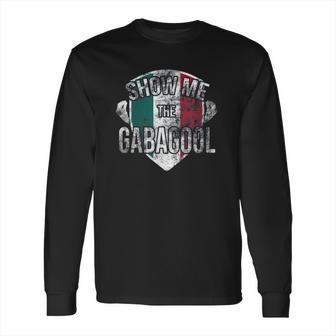 I Will Have The Gabagool Show Me Long Sleeve T-Shirt | Favorety UK