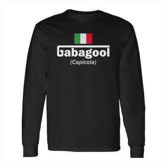 I Will Have The Gabagool Trendy Meme Long Sleeve T-Shirt | Favorety CA