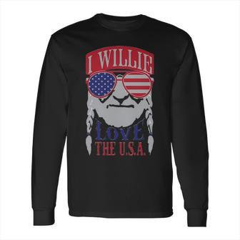 I Willie Love The Usa 4Th Of July Willie Nelson America Usa Independence Day Proud American Long Sleeve T-Shirt | Favorety AU