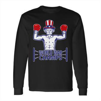 World War Champs Uncle Sam Long Sleeve T-Shirt | Favorety AU