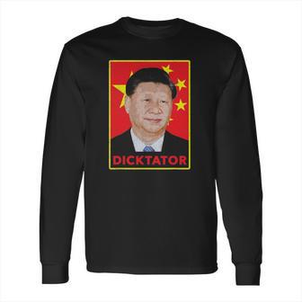 Xi Jinping Dictator Chinese Communist Party President Long Sleeve T-Shirt | Favorety