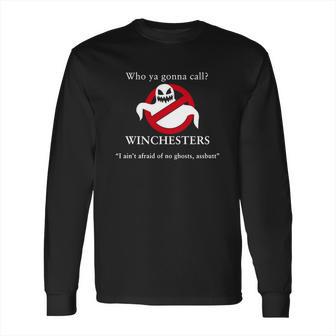 Who Ya Gonna Call Winchesters I Aint Afraid Of No Ghosts Assbutt Long Sleeve T-Shirt | Favorety DE