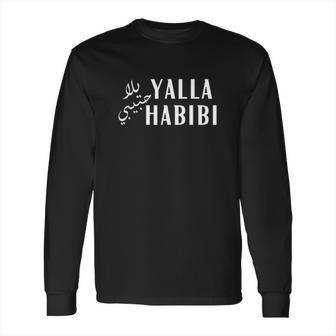 Yalla Habibi S Gift Arab Americans Long Sleeve T-Shirt | Favorety DE