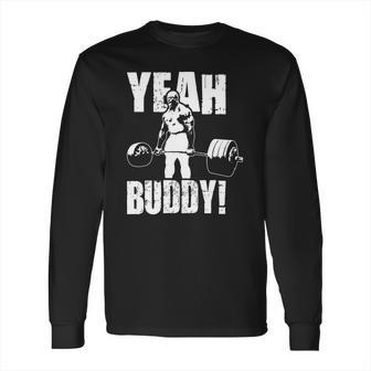 Yeah Buddy Ronnie Coleman Long Sleeve T-Shirt | Favorety DE