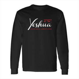 Yeshua Faith Long Sleeve T-Shirt | Favorety